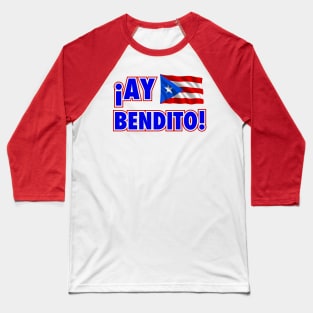 Ay Bendito - Boricua - PR Flag Baseball T-Shirt